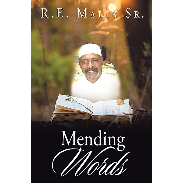 Mending Words, R. E. Malik Sr.