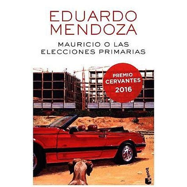 Mendoza, E: Mauricio o las elecciones primarias, Eduardo Mendoza