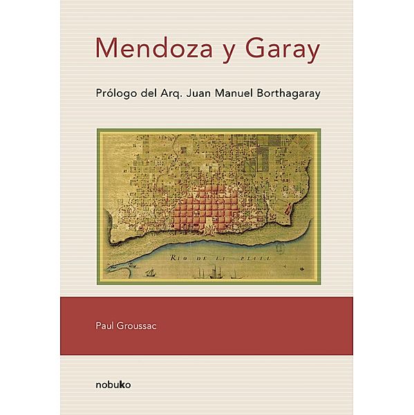 Mendoza y Garay, Paul Groussac