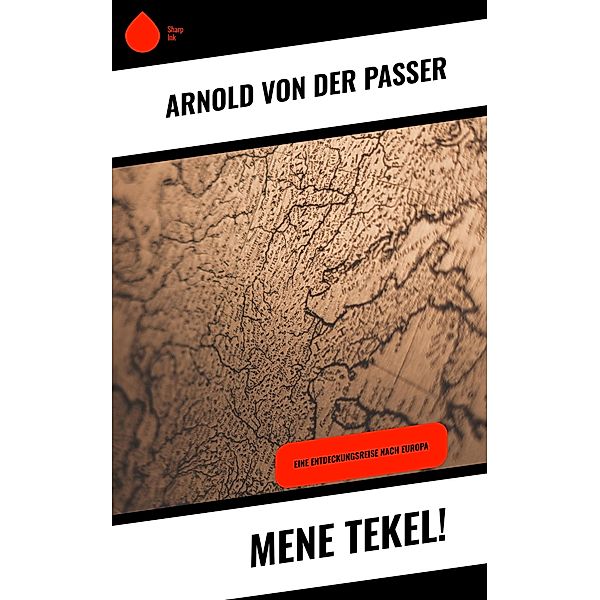 Mene tekel!, Arnold von der Passer