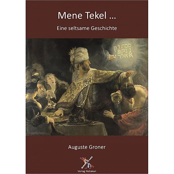 Mene tekel ... Eine seltsame Geschichte, Auguste Groner