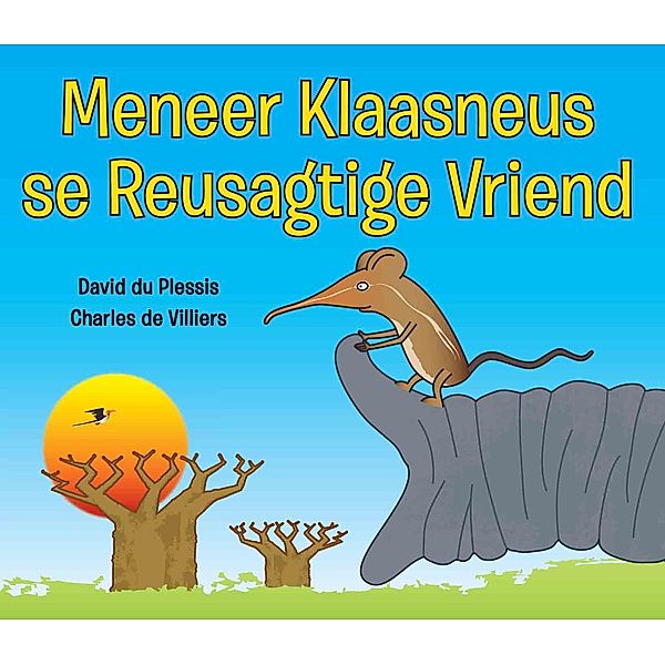Meneer Klaasneus se Reusagtige Vriend / Struik Nature, Charles de Villiers