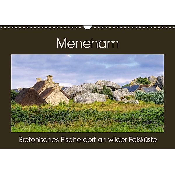 Meneham - Bretonisches Fischerdorf an wilder Felsküste (Wandkalender 2021 DIN A3 quer), LianeM