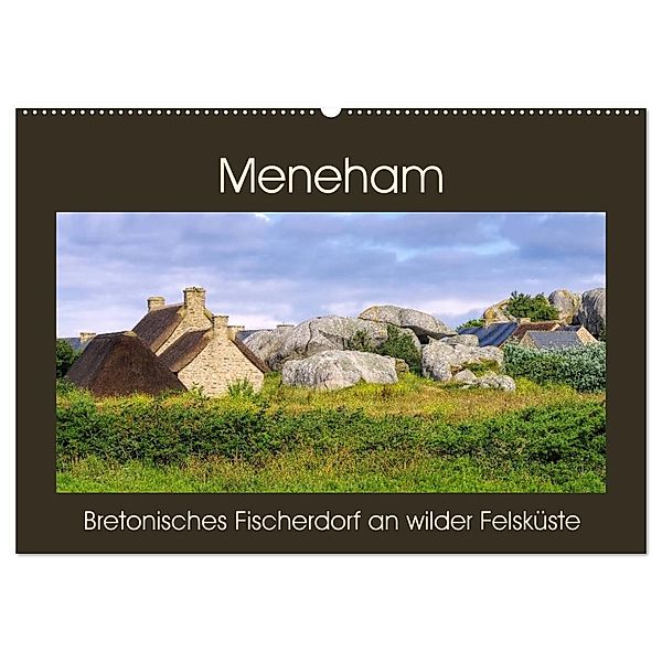 Meneham - Bretonisches Fischerdorf an wilder Felsküste (Wandkalender 2025 DIN A2 quer), CALVENDO Monatskalender, Calvendo, LianeM