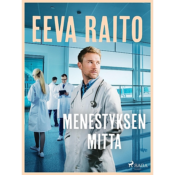 Menestyksen mitta, Eeva Raito