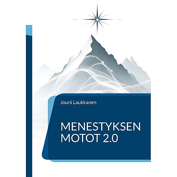 Menestyksen motot 2.0, Jouni Laukkanen