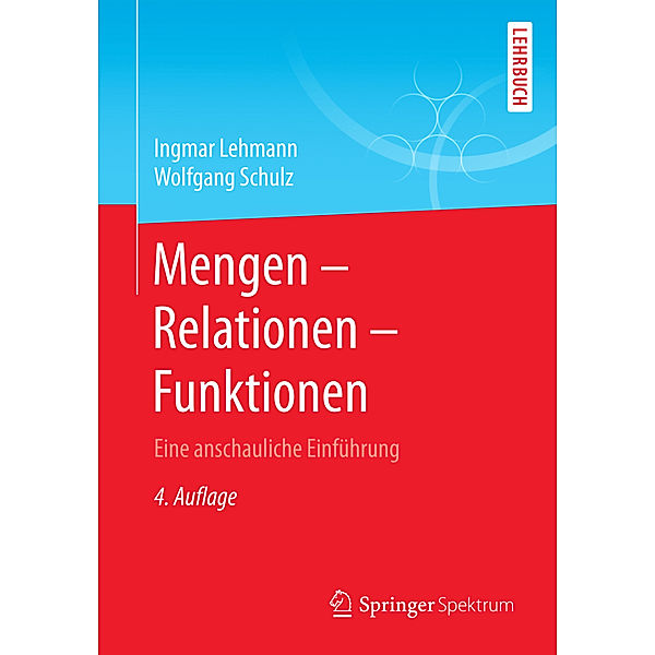 Mengen - Relationen - Funktionen, Ingmar Lehmann, Wolfgang Schulz