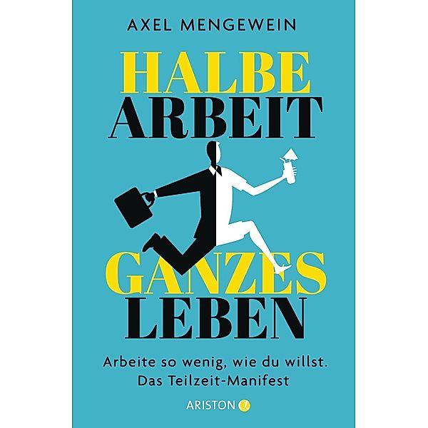 Mengewein, A: Halbe Arbeit - ganzes Leben, Alexander Mengewein