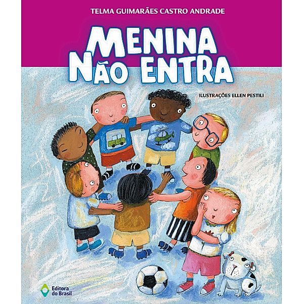 Menina não entra / Coisas de Criança, Telma Guimarães Castro Andrade