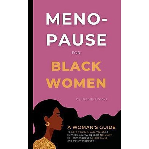 Menopause for Black Women, Brandy Brooks