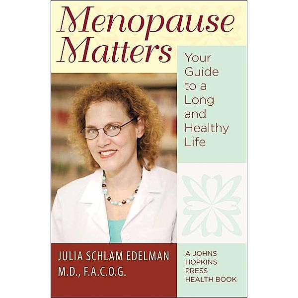 Menopause Matters, Julia Schlam Edelman