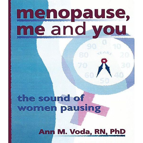 Menopause, Me and You, Ellen Cole, Esther D Rothblum, Ann M Voda