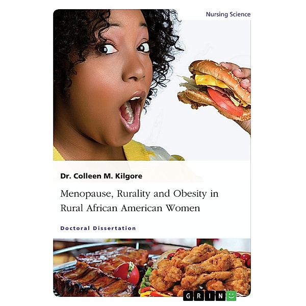 Menopause, Rurality and Obesity in Rural African American Women, Colleen M. Kilgore