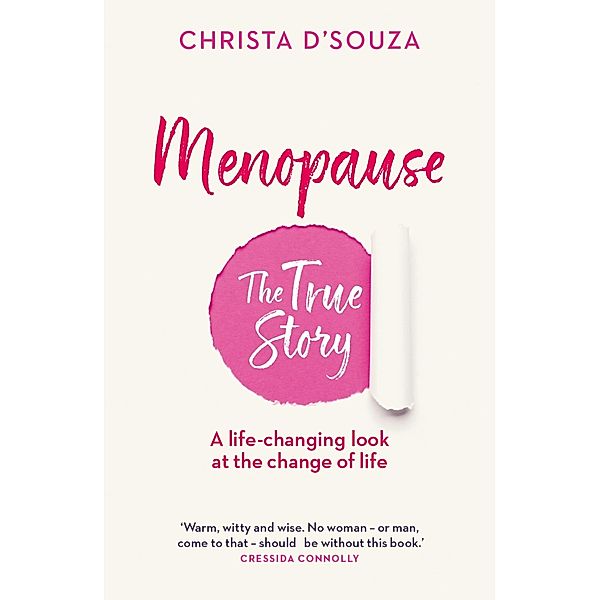 Menopause: the True Story, Christa D'Souza