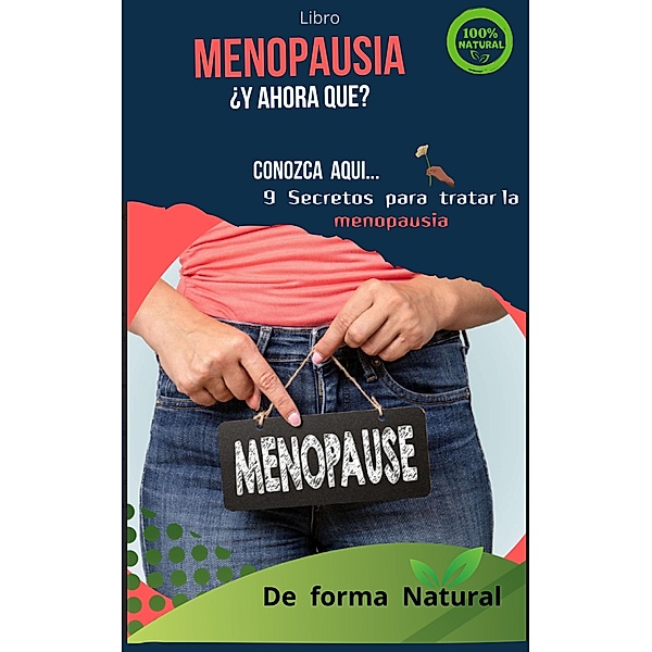 Menopausia ¿Y ahora Que?, Jose Machado, Mejor Calidad de Vida