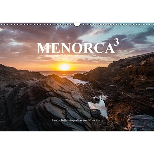 MENORCA 3 - Landschaftsfotografien von Niko Korte (Wandkalender 2016 DIN A3 quer), Niko Korte
