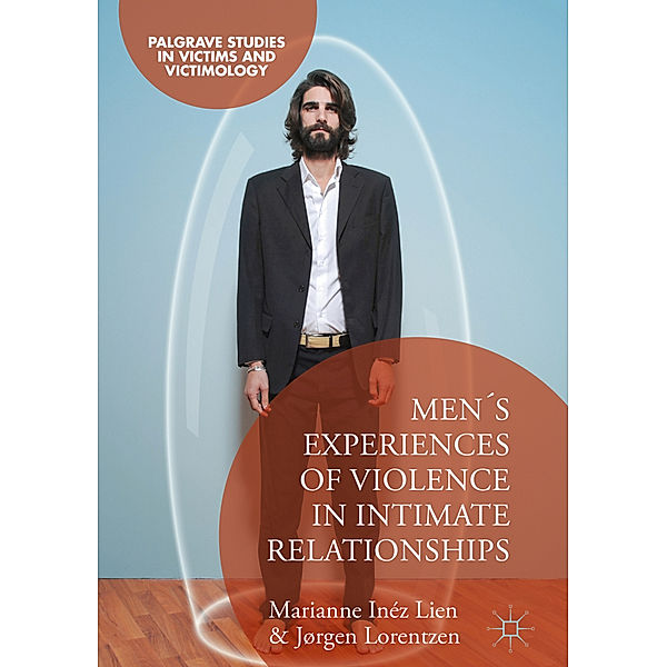 Men's Experiences of Violence in Intimate Relationships, Marianne Inéz Lien, Jørgen Lorentzen