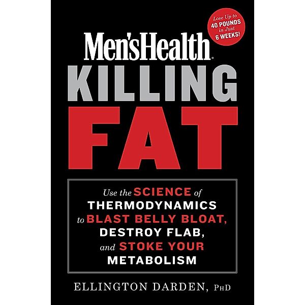 Men's Health Killing Fat / Men's Health, Ellington Darden, Editors of Men's Health Magazi