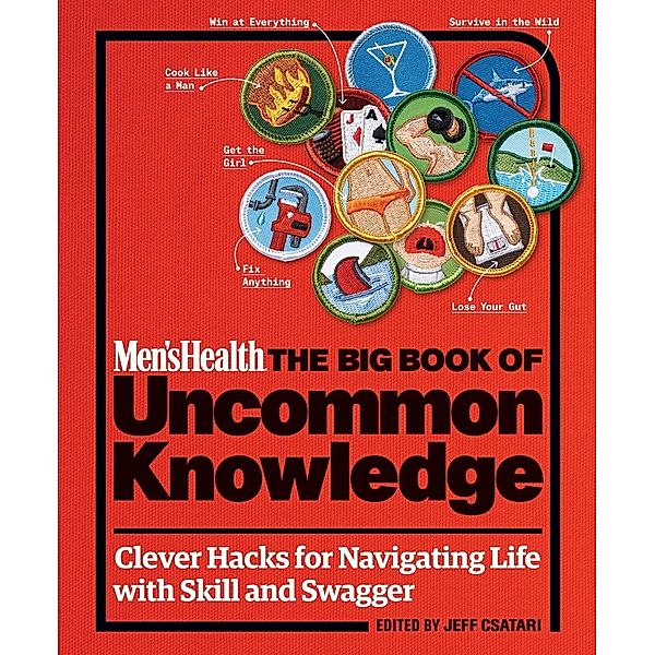 Men's Health: The Big Book of Uncommon Knowledge / Men's Health, Editors of Men's Health Magazi