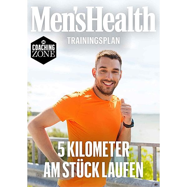 MEN'S HEALTH Trainingsplan: 5 Kilometer am Stück Laufen / Men's Health Coaching Zone, Men's Health
