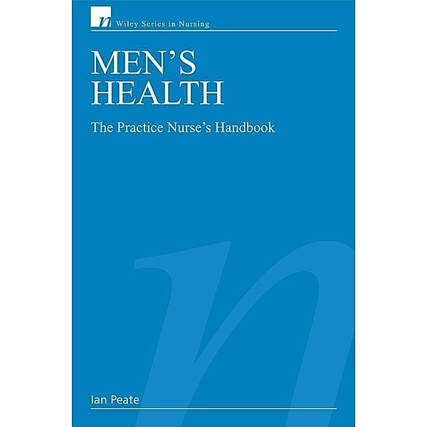 Men's Health / Wiley Series in Nursing, Ian Peate