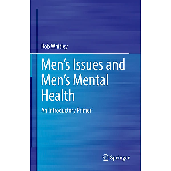 Men's Issues and Men's Mental Health, Rob Whitley