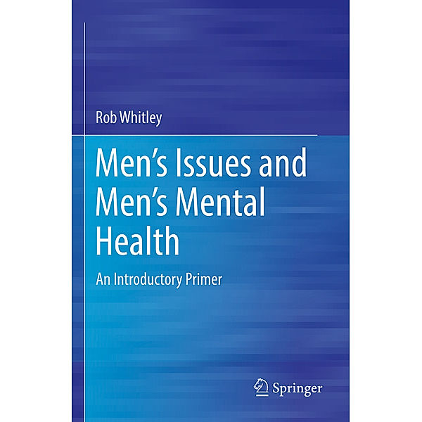 Men's Issues and Men's Mental Health, Rob Whitley