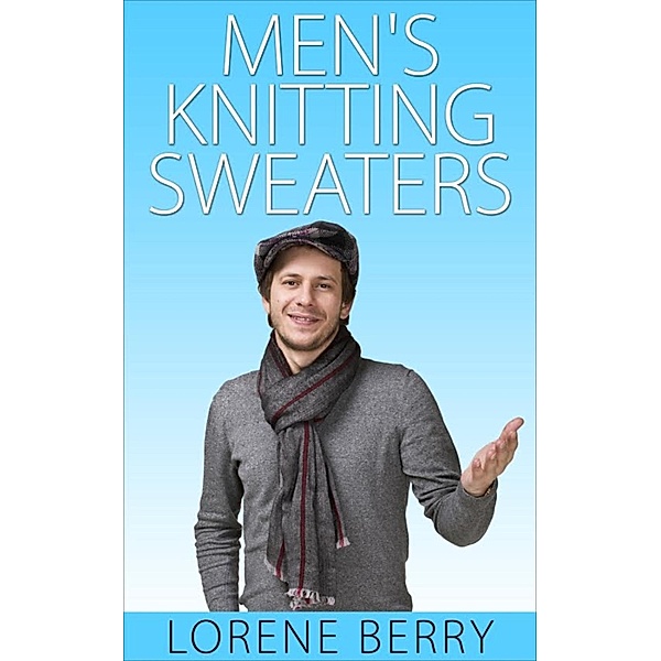 Men's Knitting Sweaters, Lorene Berry