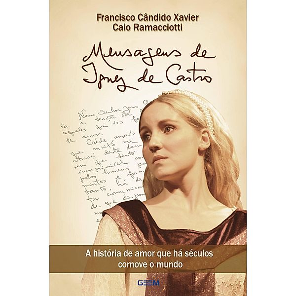 Mensagens de Inês de Castro, Francisco Candido Xavier, Caio Ramacciotti