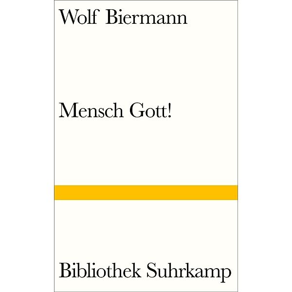 Mensch Gott!, Wolf Biermann
