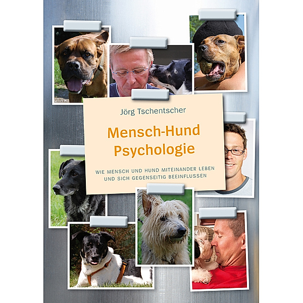Mensch-Hund Psychologie, Jörg Tschentscher