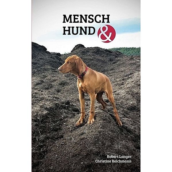 Mensch Hund und, Robert Langer, Christine Reichmann