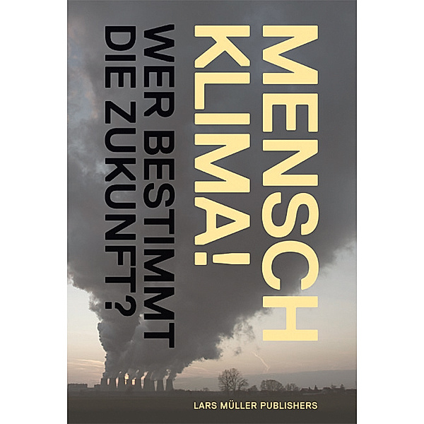 Mensch Klima!, René Schwarzenbach, Christian Rentsch, Klaus Lanz