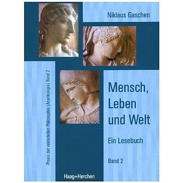 Mensch, Leben und Welt, Niklaus Gaschen