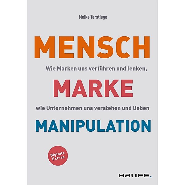 Mensch-Marke-Manipulation / Haufe Fachbuch, Meike Terstiege