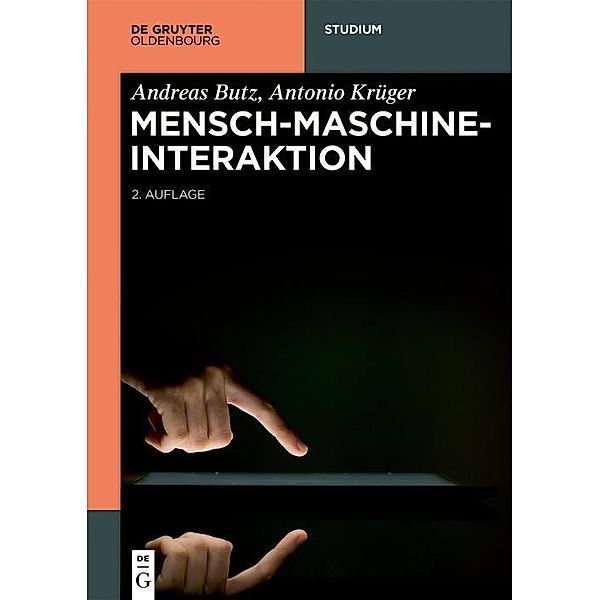 Mensch-Maschine-Interaktion / De Gruyter Studium, Andreas Butz, Antonio Krüger