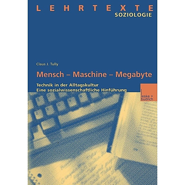 Mensch - Maschine - Megabyte, Claus J. Tully