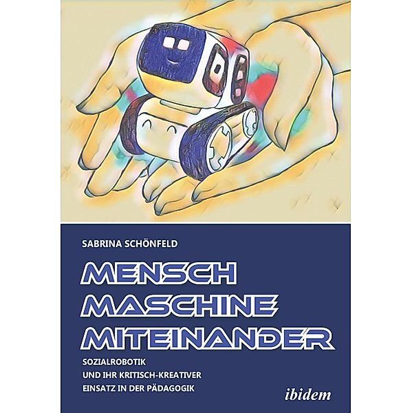 Mensch - Maschine - Miteinander, Sabrina Schönfeld