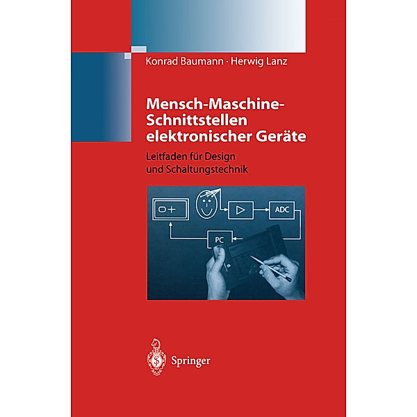 Mensch-Maschine-Schnittstellen elektronischer Geräte, Konrad Baumann, Herwig Lanz