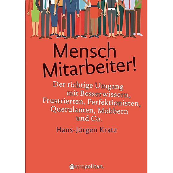 Mensch Mitarbeiter!, Hans-Jürgen Kratz