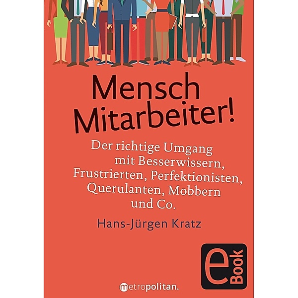 Mensch Mitarbeiter!, Hans-Jürgen Kratz