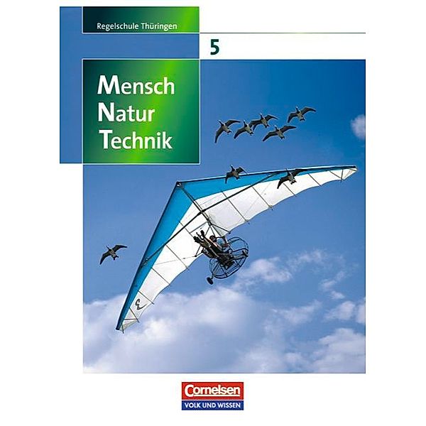 Mensch - Natur - Technik - Regelschule Thüringen - 5. Schuljahr, Siegfried Bresler, Ottokar Grönke, Patrick Handschuh, Dieter Faiss, Veit Botsch, Engelhardt Göbel, Elke Göbel