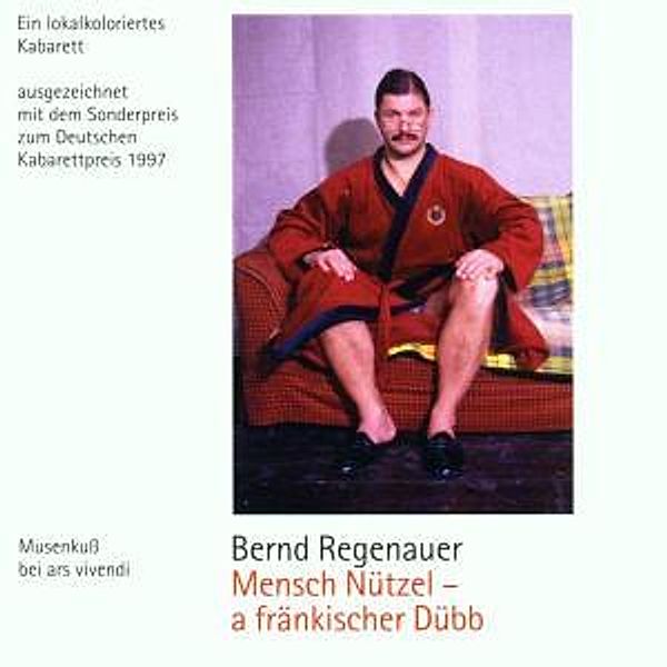 Mensch Nützel 1, Bernd Regenauer
