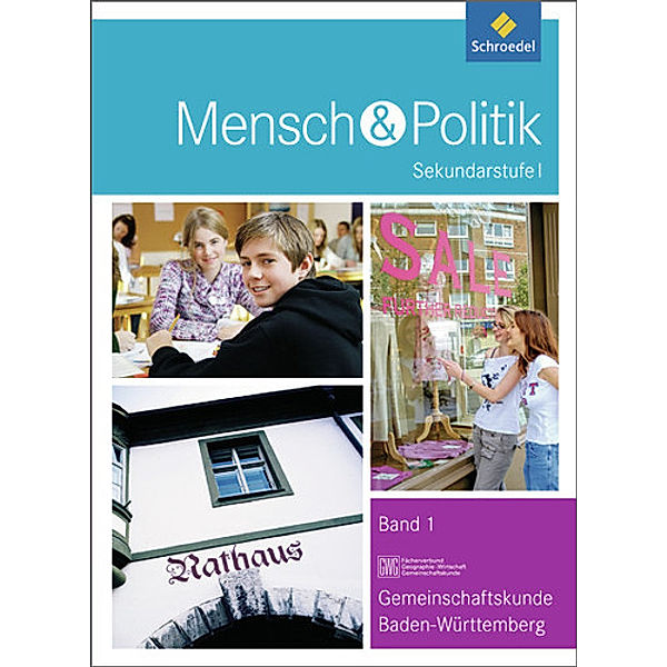 Mensch & Politik, Sekundarstufe I, Gemeinschaftskunde Baden-Württemberg: Bd.1 8. Klasse, Schülerband