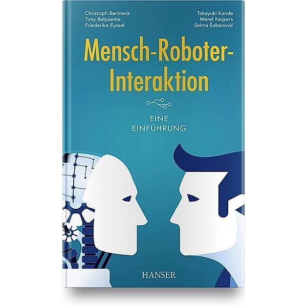 Mensch-Roboter-Interaktion, Christoph Bartneck, Tony Belpaeme, Friederike Eyssel, Takayuki Kanda, Merel Keijsers, Selma Sabanovic