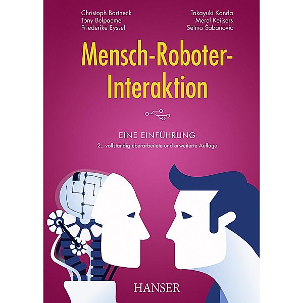 Mensch-Roboter-Interaktion, Christoph Bartneck, Tony Belpaeme, Friederike Eyssel, Takayuki Kanda, Merel Keijsers, Selma Sabanovic