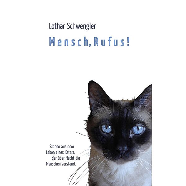 Mensch, Rufus!, Lothar Schwengler