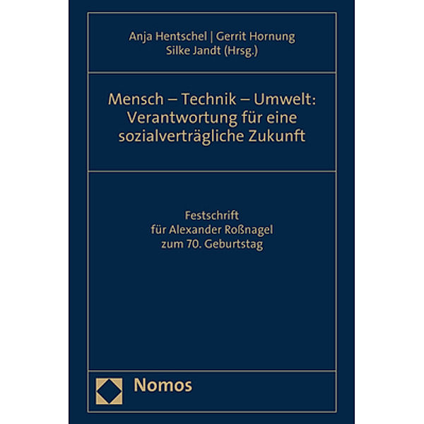 Mensch - Technik - Umwelt: Verantwortung für eine sozialverträgliche Zukunft