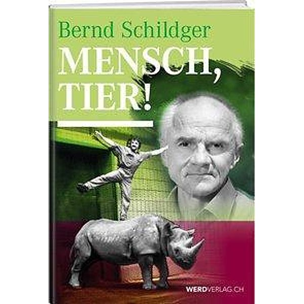 Mensch, Tier!, Bernd Schildger