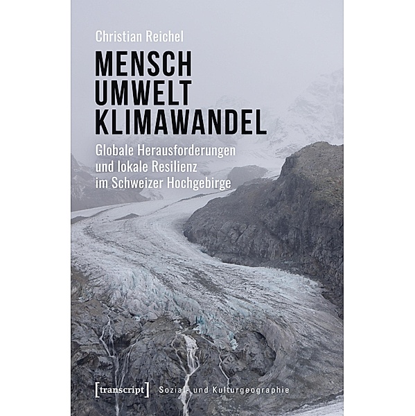 Mensch - Umwelt - Klimawandel / Sozial- und Kulturgeographie Bd.32, Christian Reichel